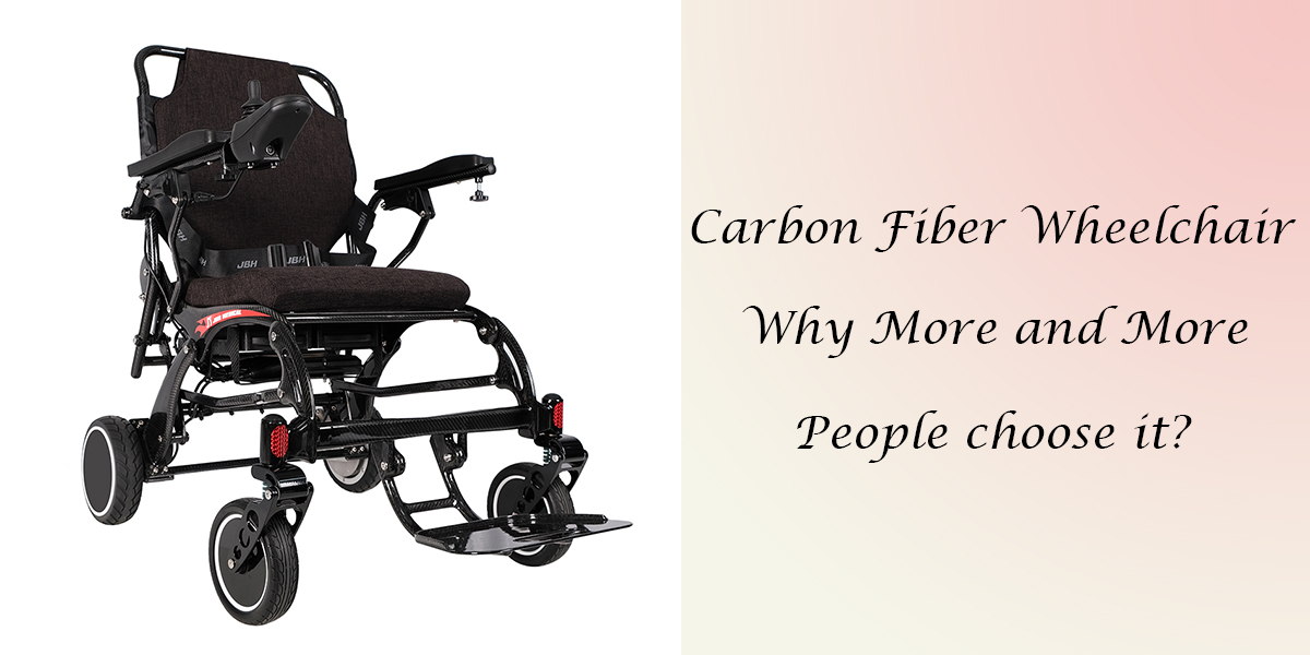 Why You Should Choose a Carbon Fiber Wheelchair？